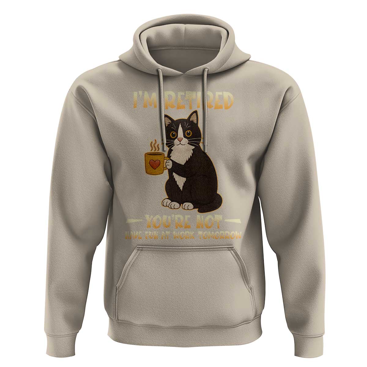 Funny I Am Retired You Are Not Have Fun At Work Tomorrow Hoodie Black Cat - Wonder Print Shop