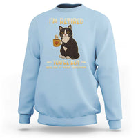 Funny I Am Retired You Are Not Have Fun At Work Tomorrow Sweatshirt Black Cat - Wonder Print Shop