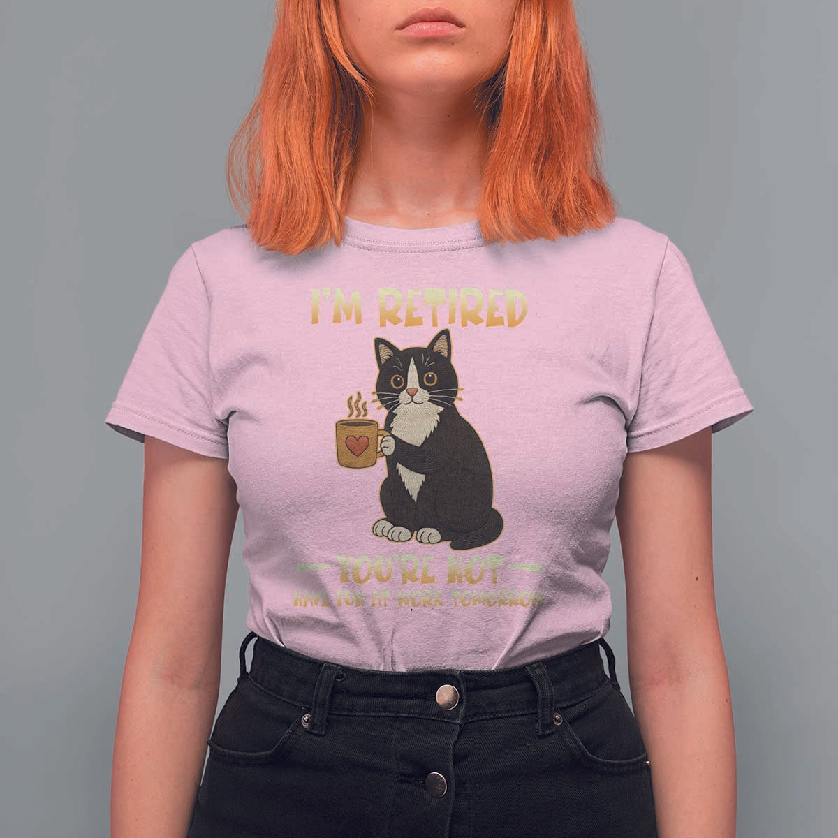 Funny I Am Retired You Are Not Have Fun At Work Tomorrow T Shirt For Women Black Cat - Wonder Print Shop
