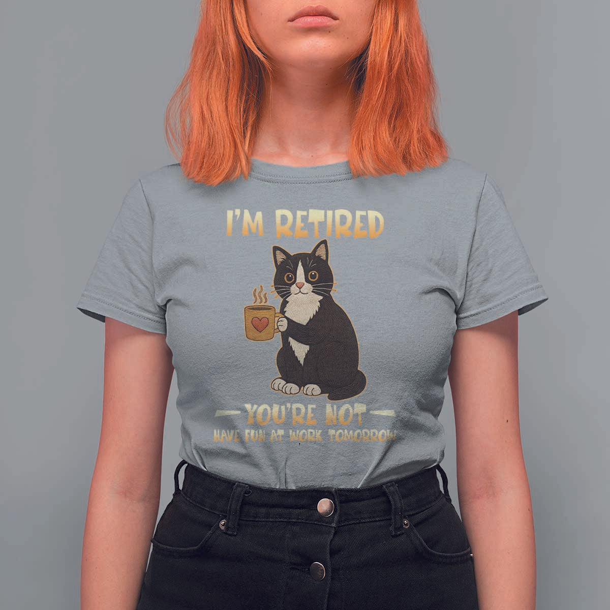 Funny I Am Retired You Are Not Have Fun At Work Tomorrow T Shirt For Women Black Cat - Wonder Print Shop