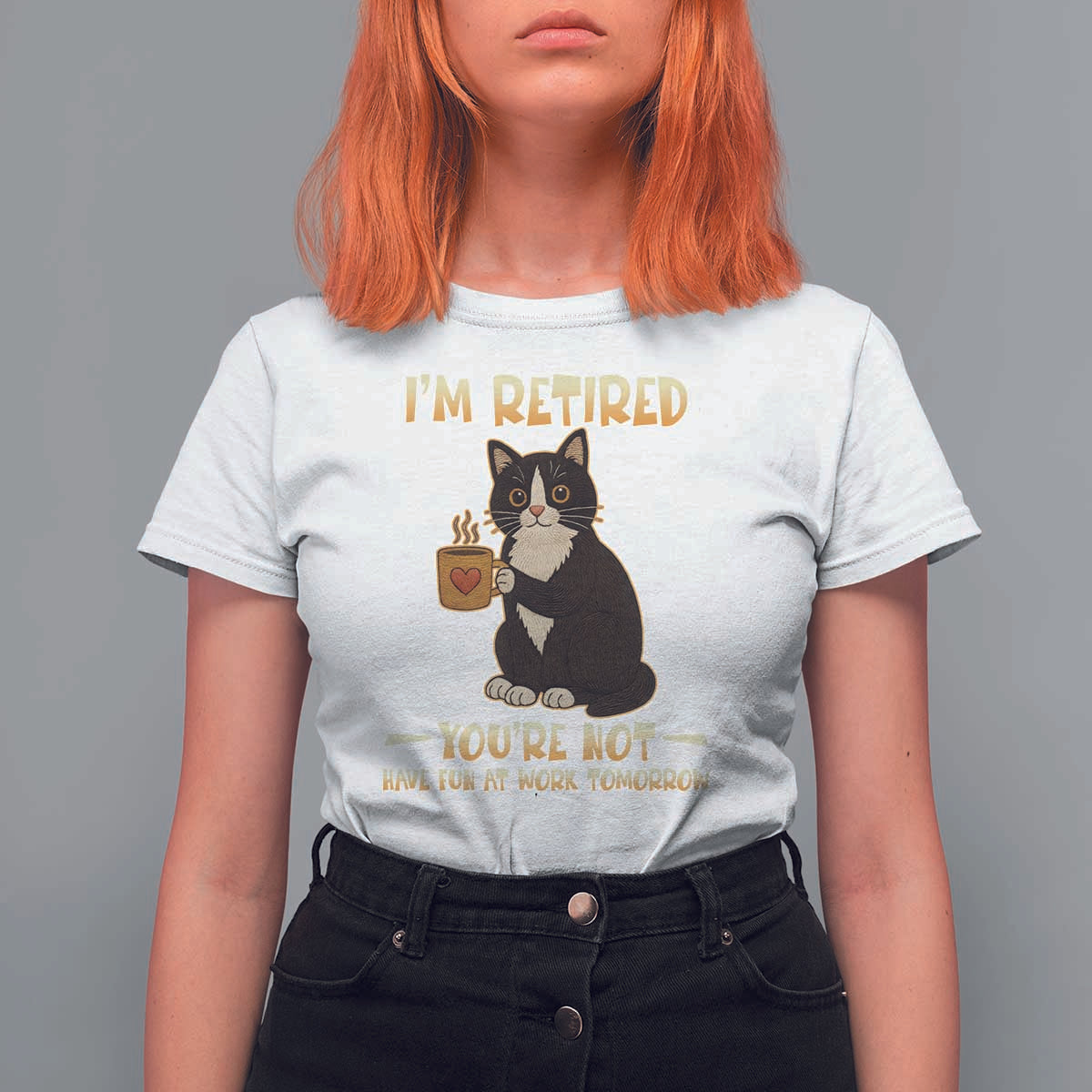 Funny I Am Retired You Are Not Have Fun At Work Tomorrow T Shirt For Women Black Cat - Wonder Print Shop