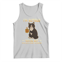 Funny I Am Retired You Are Not Have Fun At Work Tomorrow Tank Top Black Cat - Wonder Print Shop