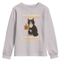 Funny I Am Retired You Are Not Have Fun At Work Tomorrow Youth Sweatshirt Black Cat - Wonder Print Shop