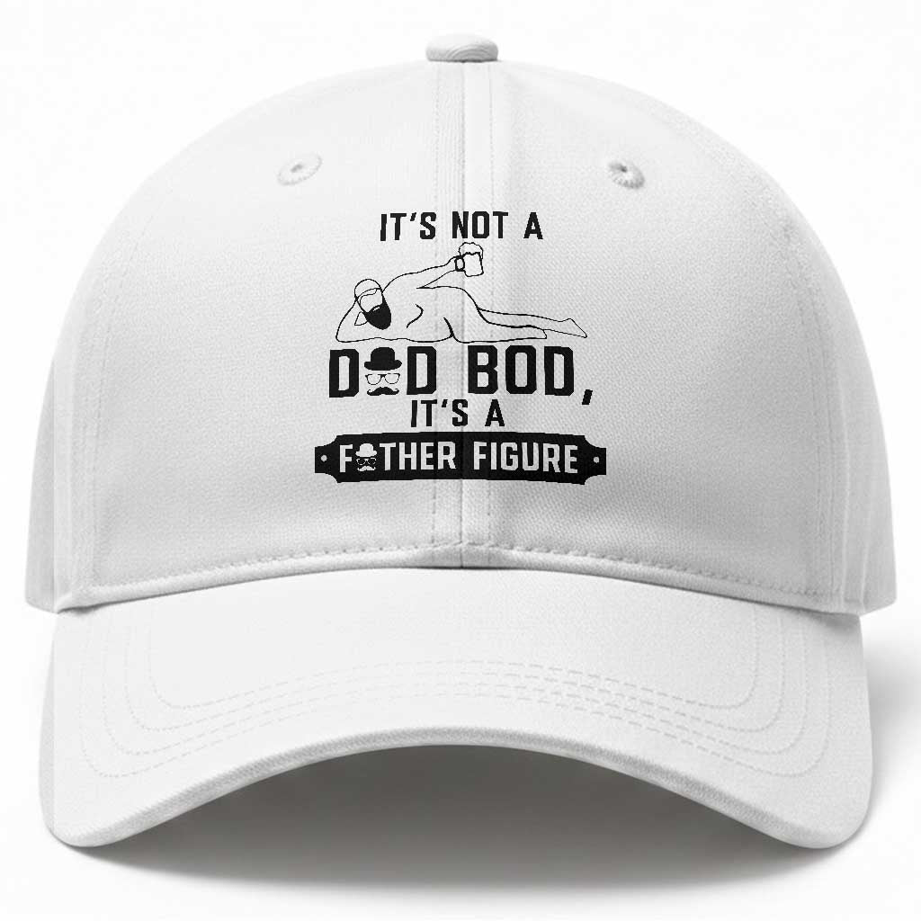 Funny Dad Baseball Cap It Is Not A Dad Bod It Is A Father Figure