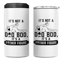 Funny Dad 4 in 1 Can Cooler Tumbler It Is Not A Dad Bod It Is A Father Figure