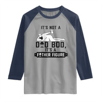 Funny Dad Raglan Shirt It Is Not A Dad Bod It Is A Father Figure - Wonder Print Shop