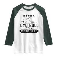 Funny Dad Raglan Shirt It Is Not A Dad Bod It Is A Father Figure - Wonder Print Shop