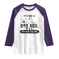 Funny Dad Raglan Shirt It Is Not A Dad Bod It Is A Father Figure - Wonder Print Shop