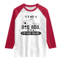 Funny Dad Raglan Shirt It Is Not A Dad Bod It Is A Father Figure - Wonder Print Shop