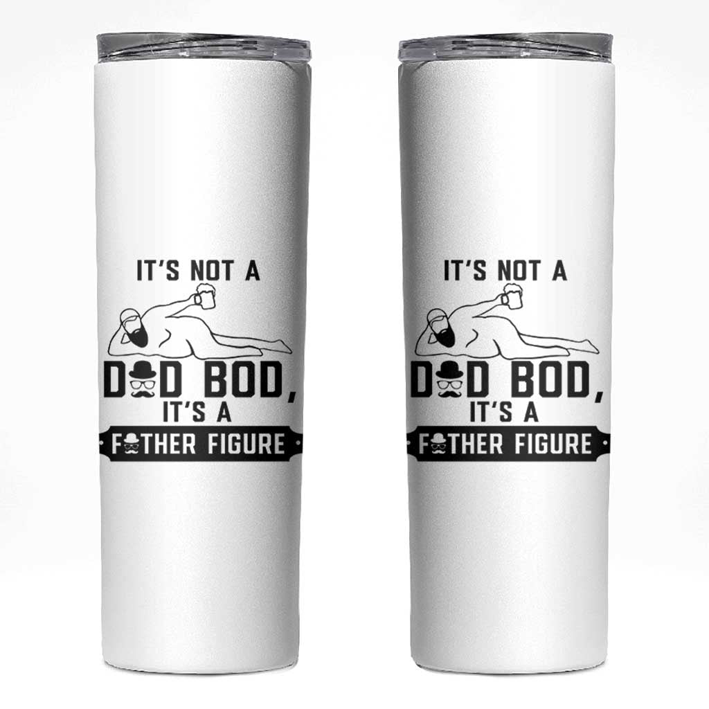 Funny Dad Skinny Tumbler It Is Not A Dad Bod It Is A Father Figure