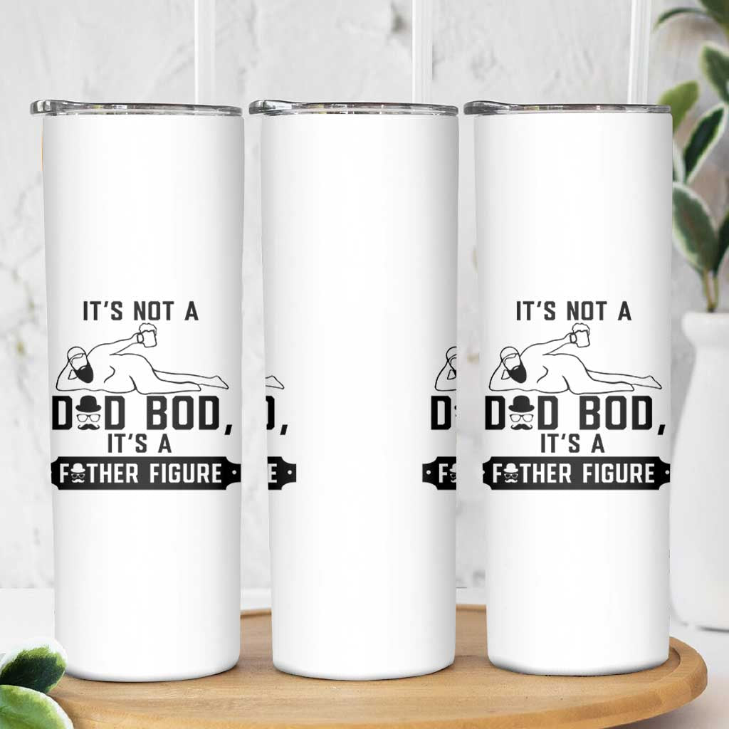 Funny Dad Skinny Tumbler It Is Not A Dad Bod It Is A Father Figure
