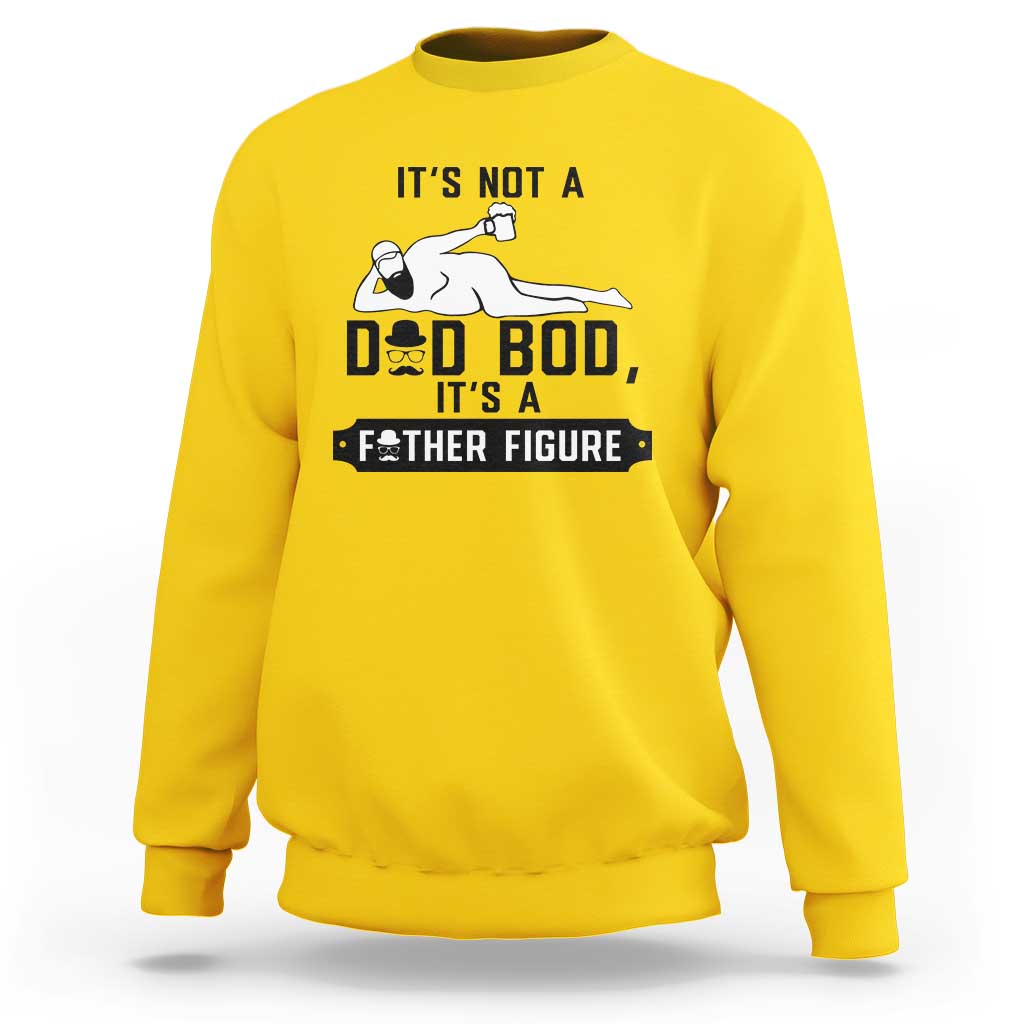 Funny Dad Sweatshirt It Is Not A Dad Bod It Is A Father Figure - Wonder Print Shop