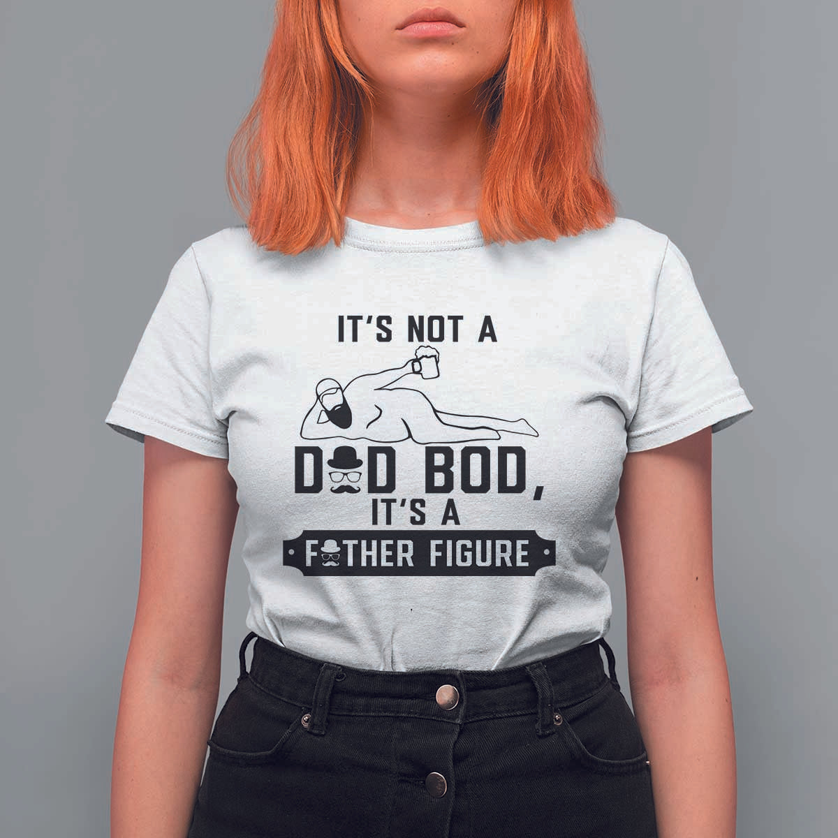Funny Dad T Shirt For Women It Is Not A Dad Bod It Is A Father Figure - Wonder Print Shop