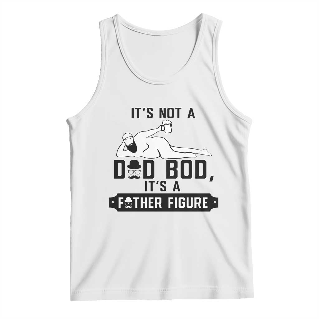 Funny Dad Tank Top It Is Not A Dad Bod It Is A Father Figure - Wonder Print Shop