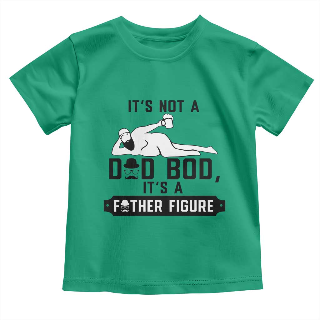 Funny Dad Toddler T Shirt It Is Not A Dad Bod It Is A Father Figure - Wonder Print Shop