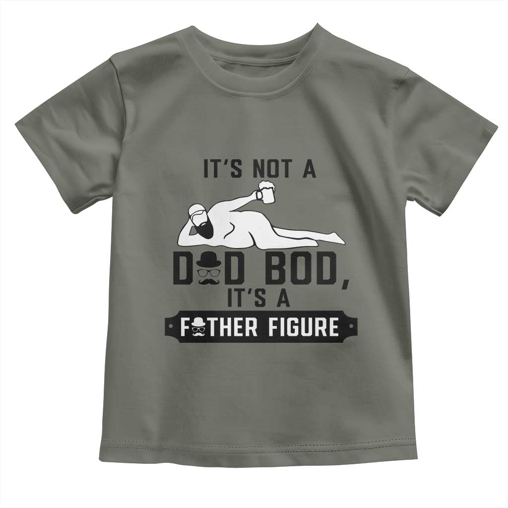 Funny Dad Toddler T Shirt It Is Not A Dad Bod It Is A Father Figure - Wonder Print Shop