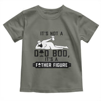 Funny Dad Toddler T Shirt It Is Not A Dad Bod It Is A Father Figure - Wonder Print Shop