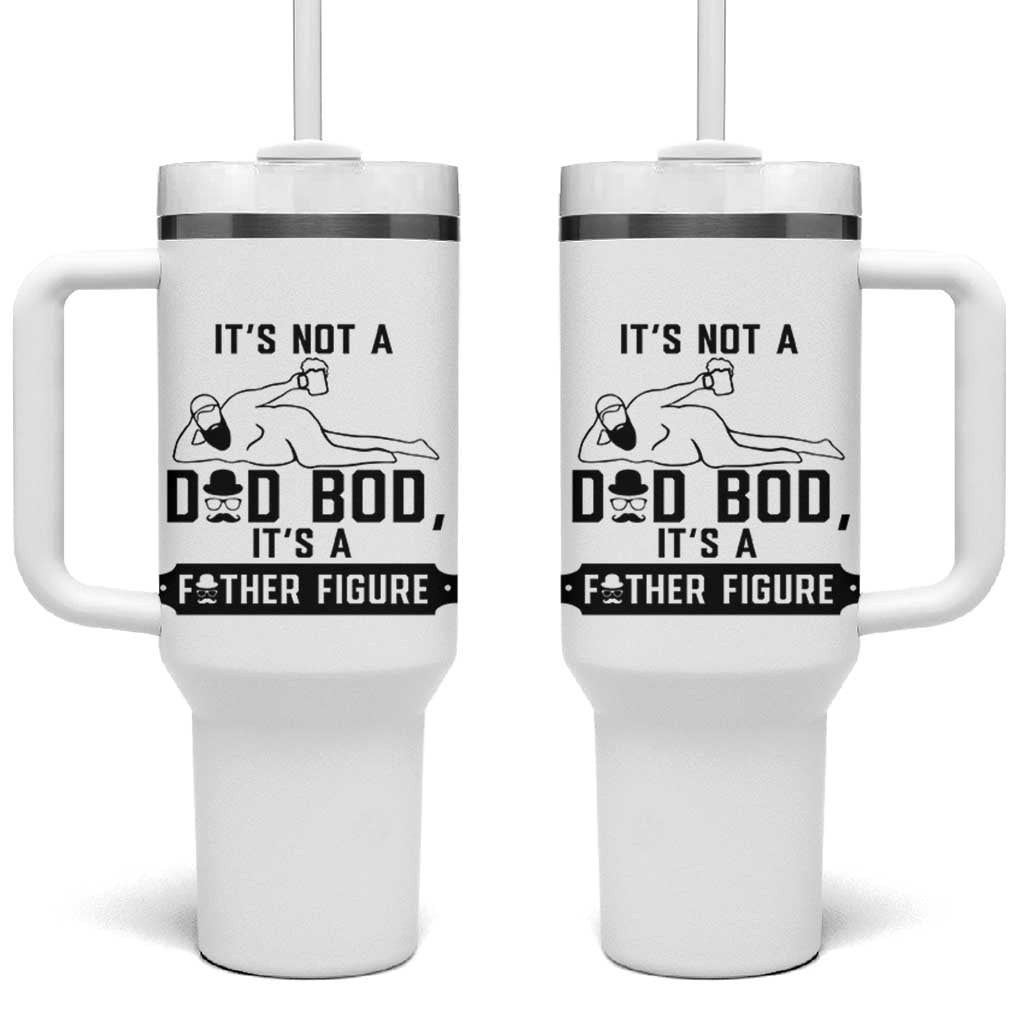 Funny Dad Tumbler With Handle It Is Not A Dad Bod It Is A Father Figure