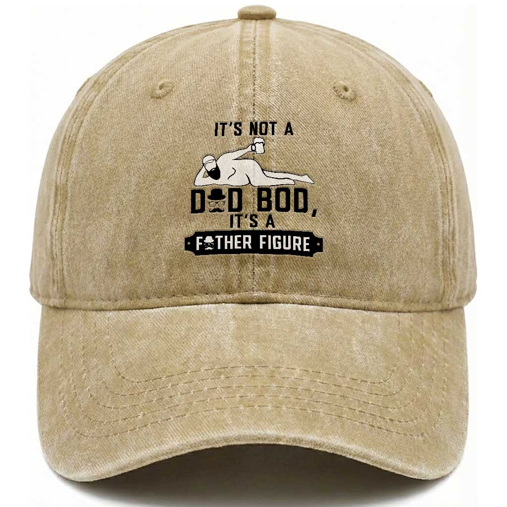 Funny Dad Washed Cotton Baseball Cap It Is Not A Dad Bod It Is A Father Figure