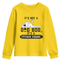 Funny Dad Youth Sweatshirt It Is Not A Dad Bod It Is A Father Figure - Wonder Print Shop