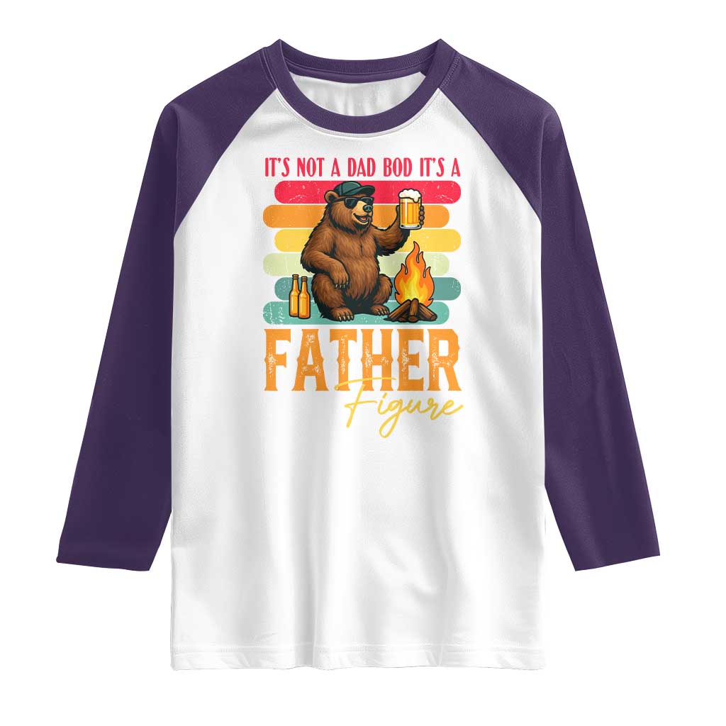 Funny Bear Dad Raglan Shirt It Is Not A Dad Bod It Is A Father Figure - Wonder Print Shop
