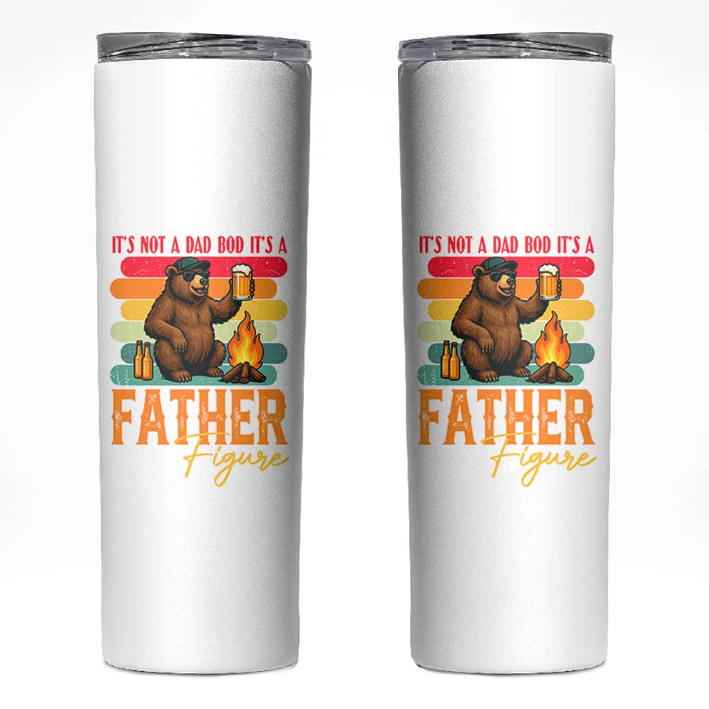 Funny Bear Dad Skinny Tumbler It Is Not A Dad Bod It Is A Father Figure
