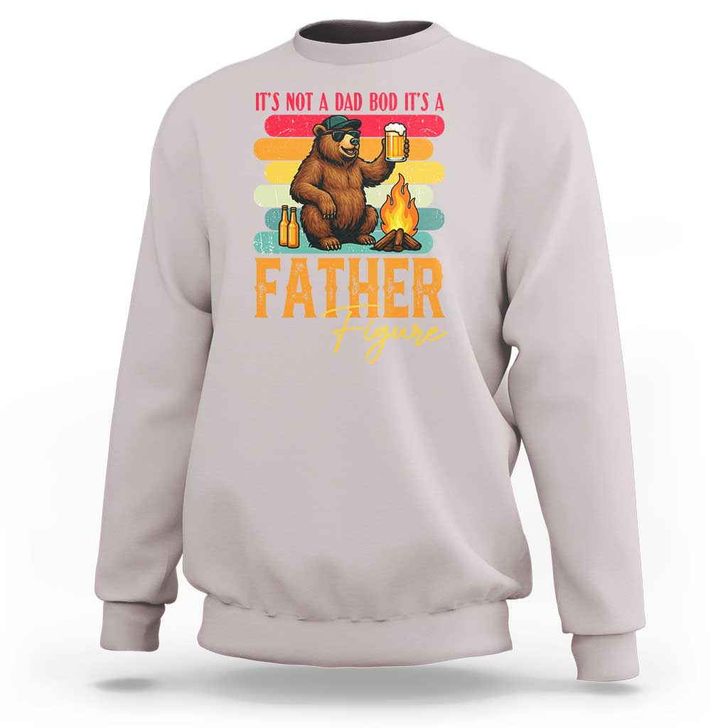 Funny Bear Dad Sweatshirt It Is Not A Dad Bod It Is A Father Figure - Wonder Print Shop