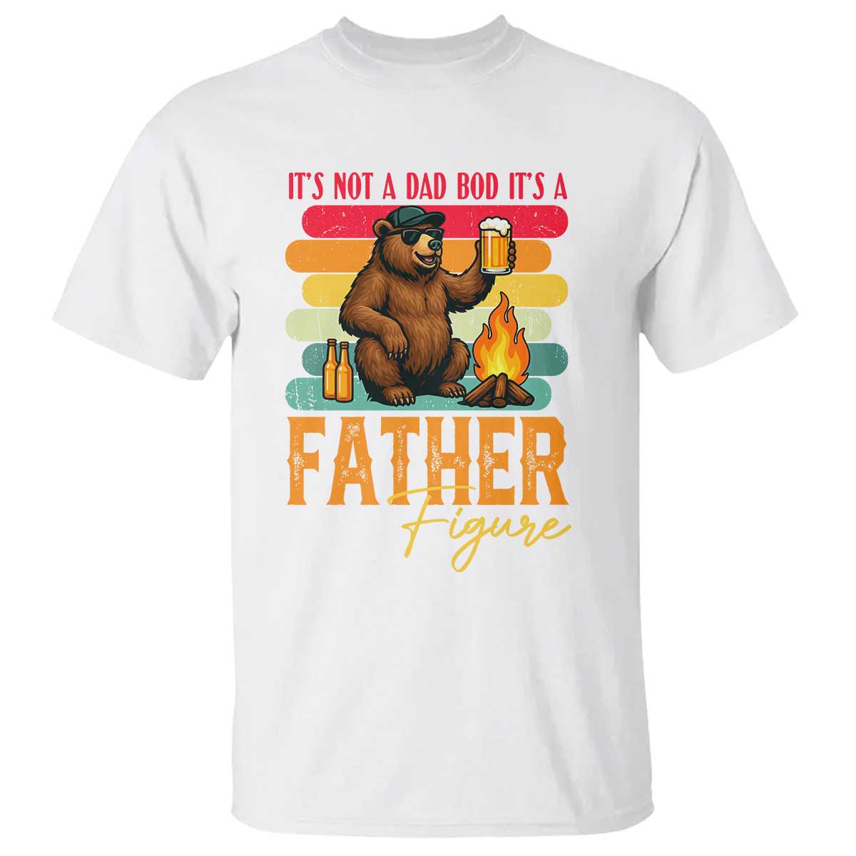 Funny Bear Dad T Shirt It Is Not A Dad Bod It Is A Father Figure - Wonder Print Shop