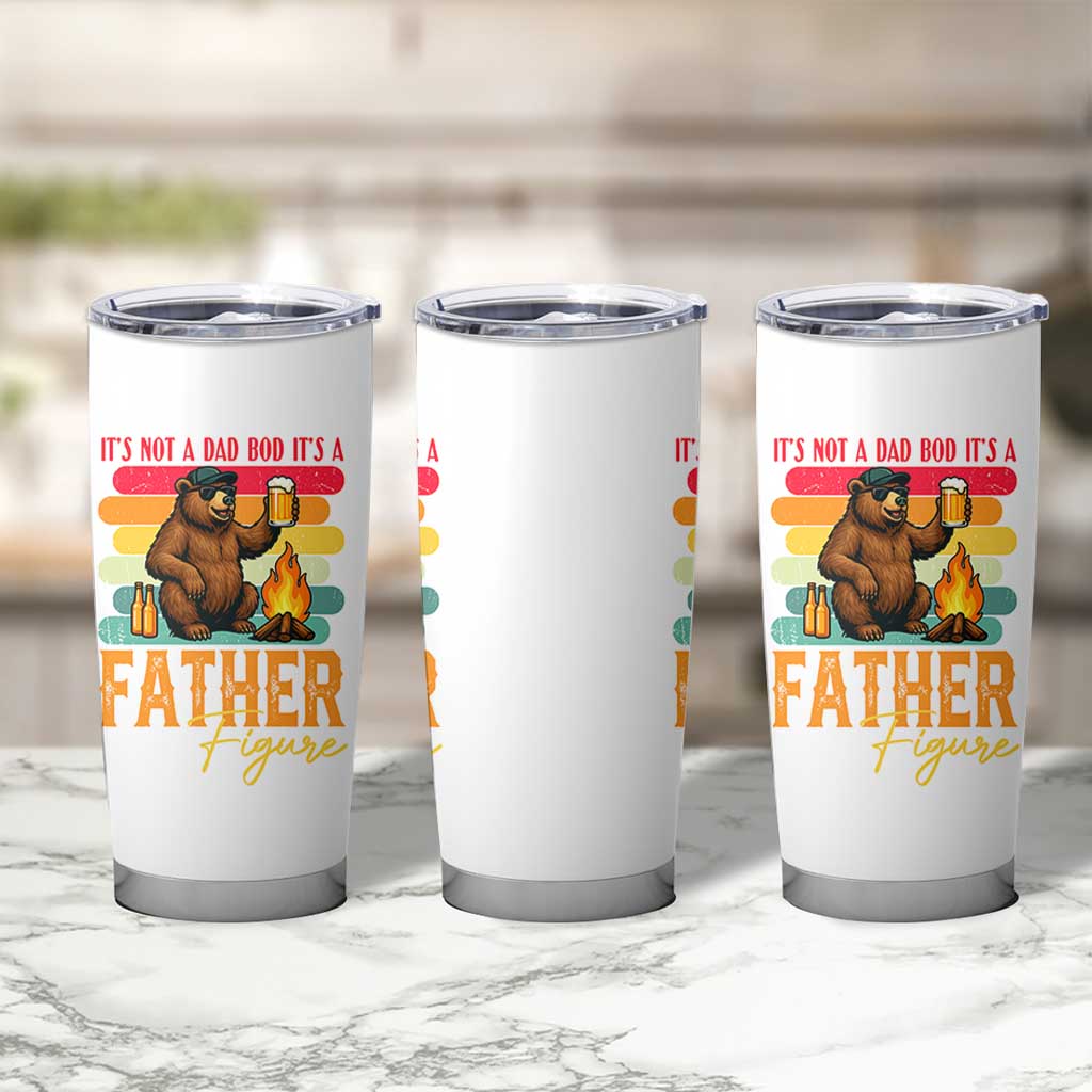 Funny Bear Dad Tumbler Cup It Is Not A Dad Bod It Is A Father Figure
