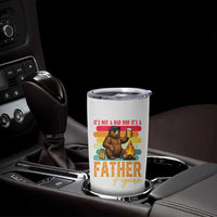 Funny Bear Dad Tumbler Cup It Is Not A Dad Bod It Is A Father Figure