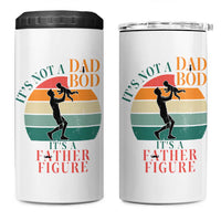 It Is Not A Dad Bod It Is A Father Figure 4 in 1 Can Cooler Tumbler Funny Dad Saying