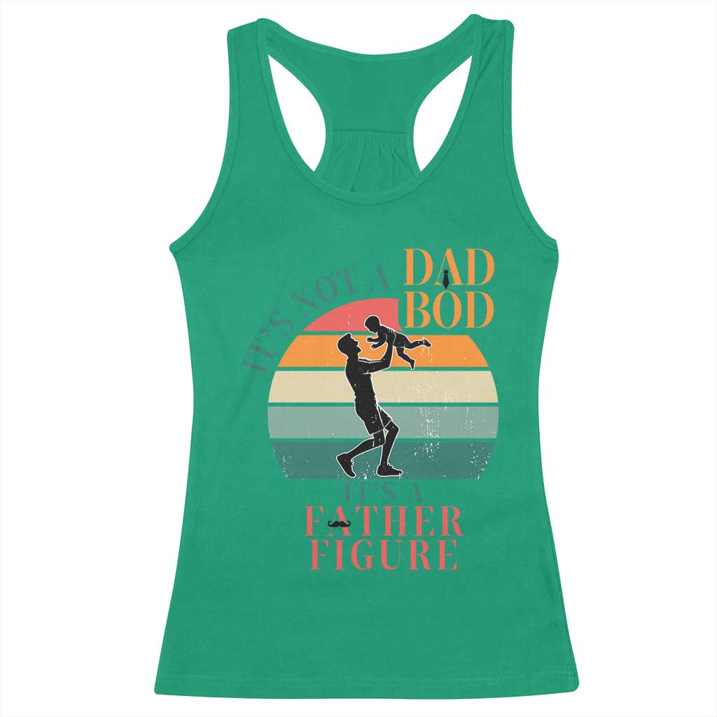 It Is Not A Dad Bod It Is A Father Figure Racerback Tank Top Funny Dad Saying - Wonder Print Shop