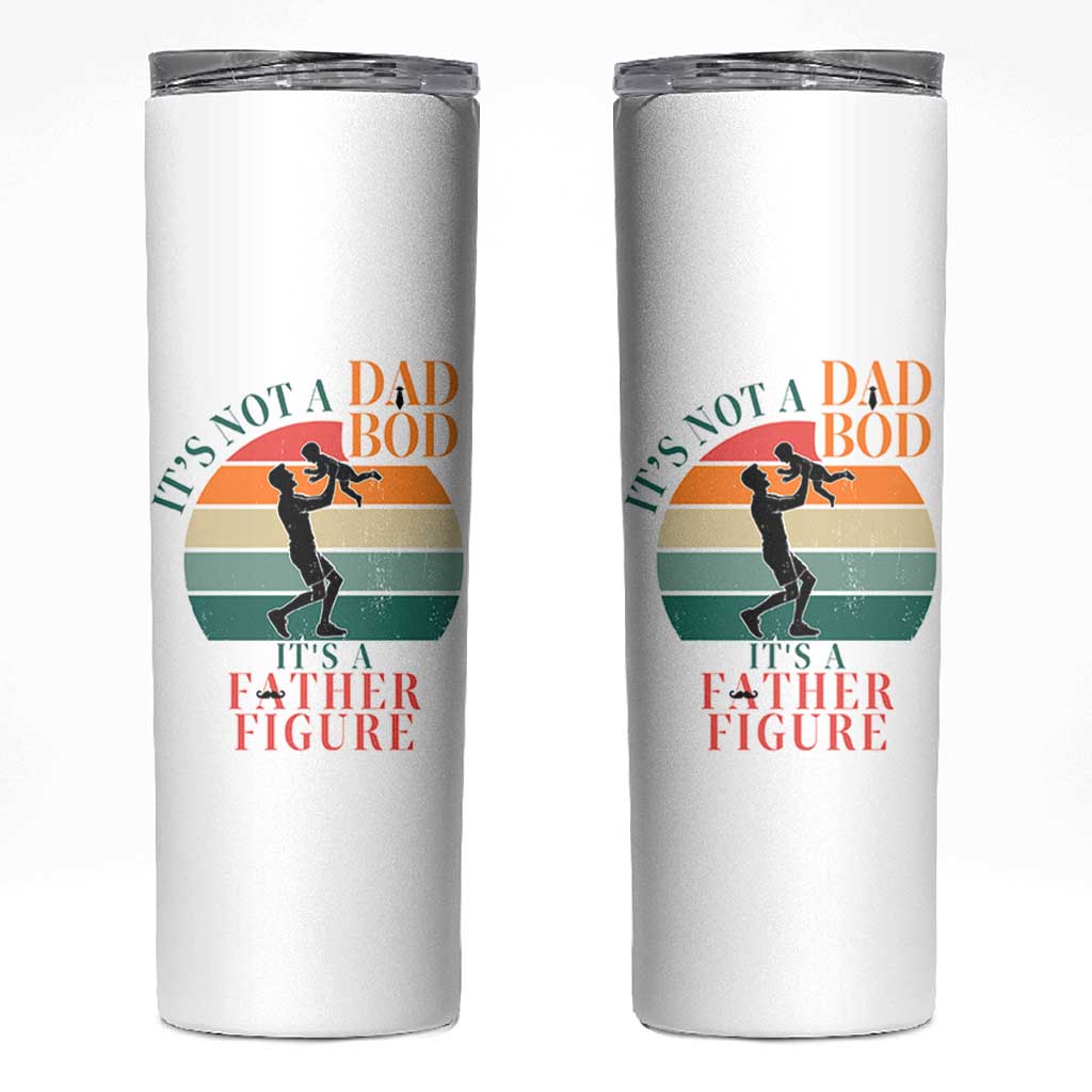 It Is Not A Dad Bod It Is A Father Figure Skinny Tumbler Funny Dad Saying
