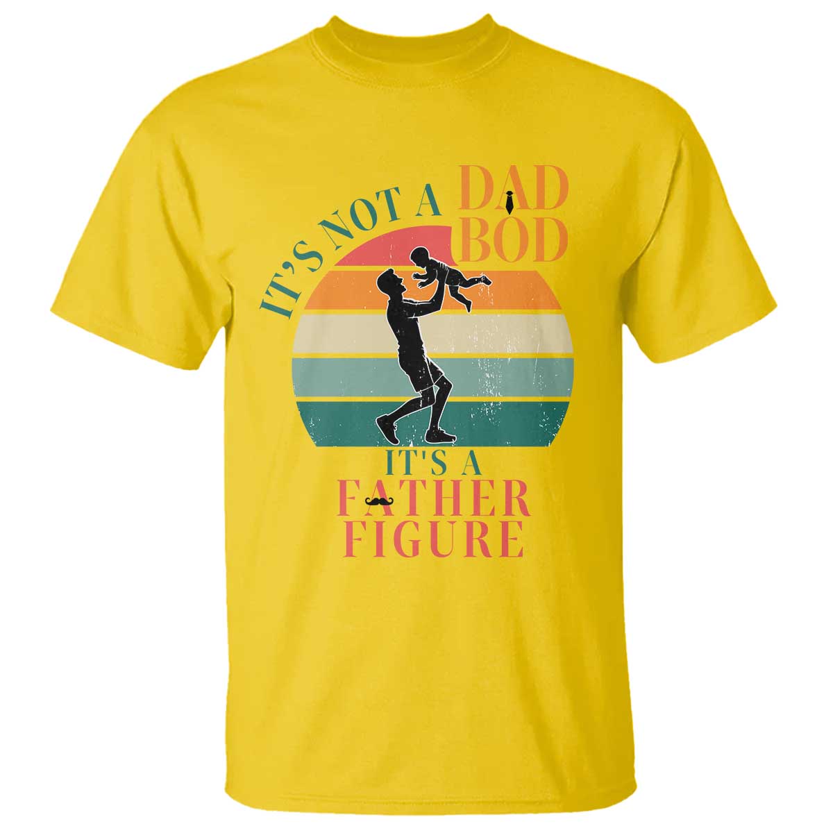 It Is Not A Dad Bod It Is A Father Figure T Shirt Funny Dad Saying - Wonder Print Shop