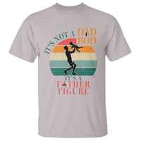 It Is Not A Dad Bod It Is A Father Figure T Shirt Funny Dad Saying - Wonder Print Shop