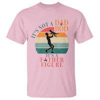 It Is Not A Dad Bod It Is A Father Figure T Shirt Funny Dad Saying - Wonder Print Shop