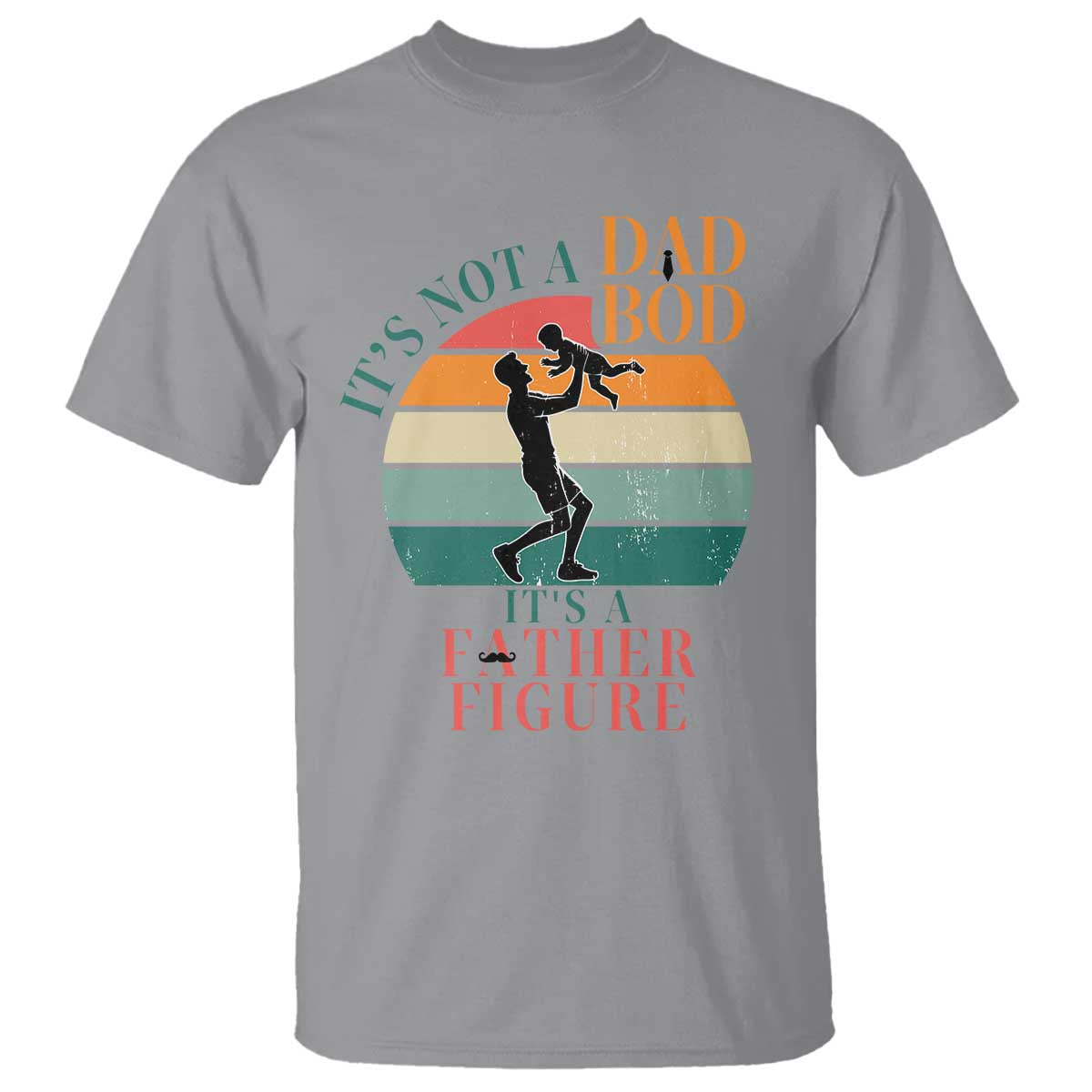 It Is Not A Dad Bod It Is A Father Figure T Shirt Funny Dad Saying - Wonder Print Shop