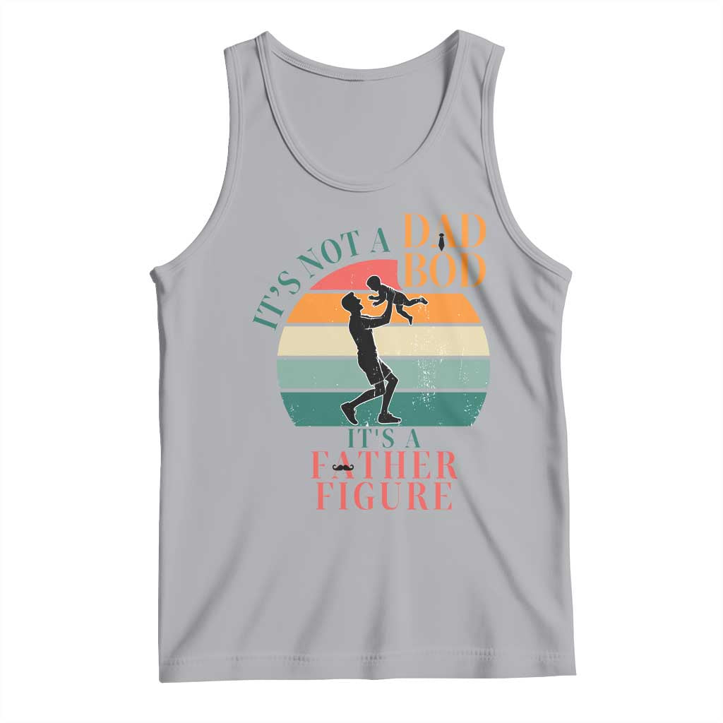 It Is Not A Dad Bod It Is A Father Figure Tank Top Funny Dad Saying - Wonder Print Shop