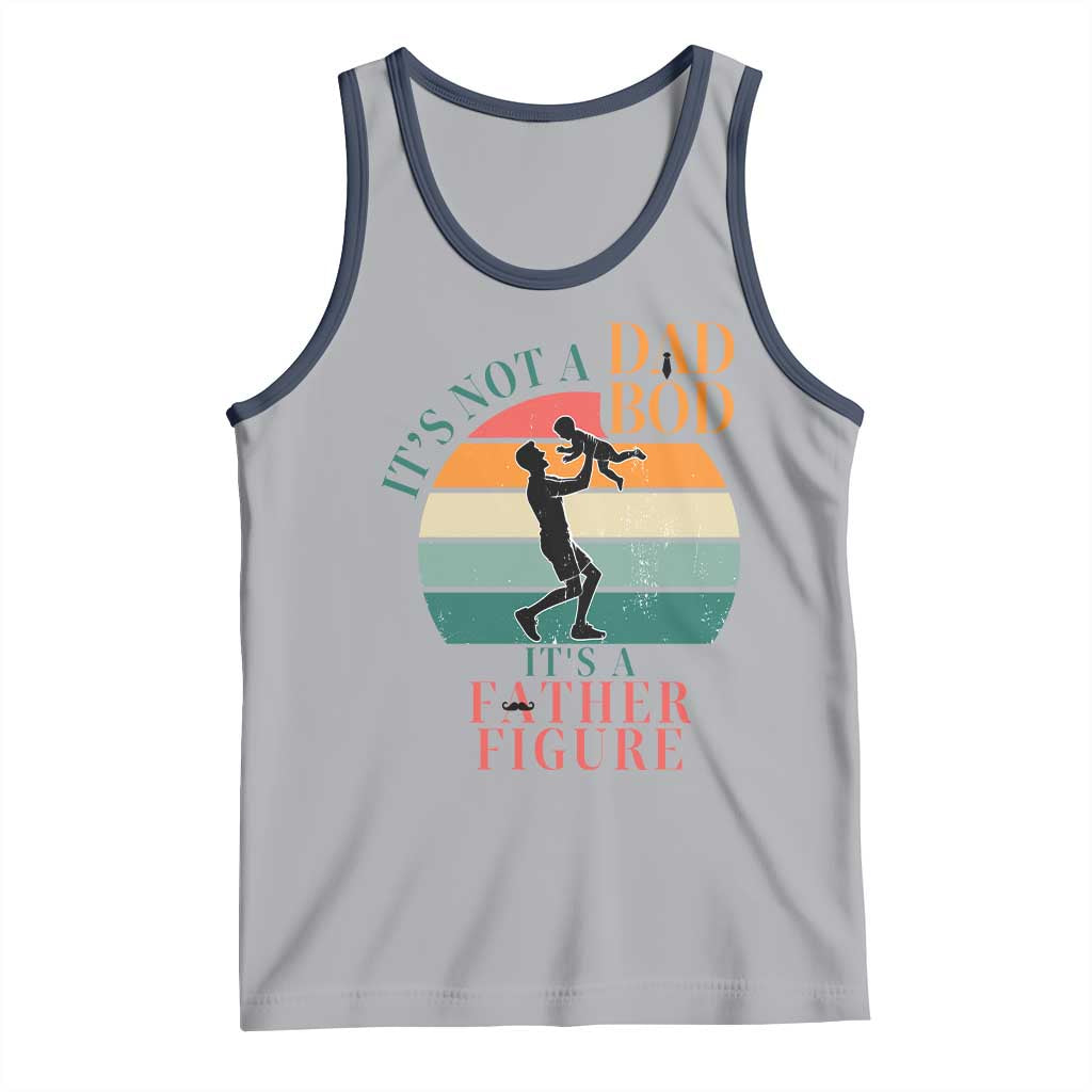 It Is Not A Dad Bod It Is A Father Figure Tank Top Funny Dad Saying - Wonder Print Shop