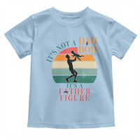 It Is Not A Dad Bod It Is A Father Figure Toddler T Shirt Funny Dad Saying - Wonder Print Shop