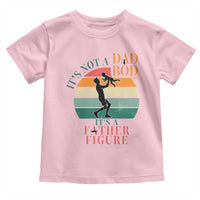 It Is Not A Dad Bod It Is A Father Figure Toddler T Shirt Funny Dad Saying - Wonder Print Shop