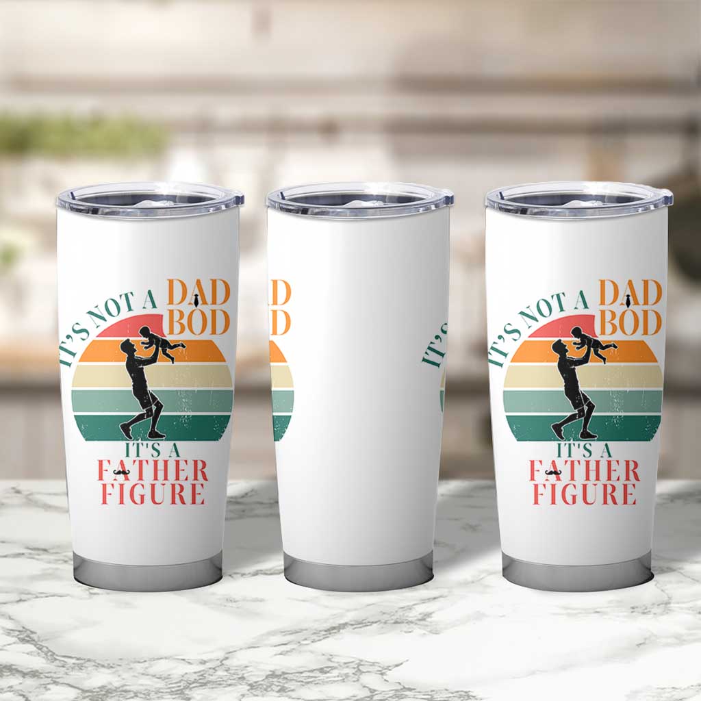 It Is Not A Dad Bod It Is A Father Figure Tumbler Cup Funny Dad Saying