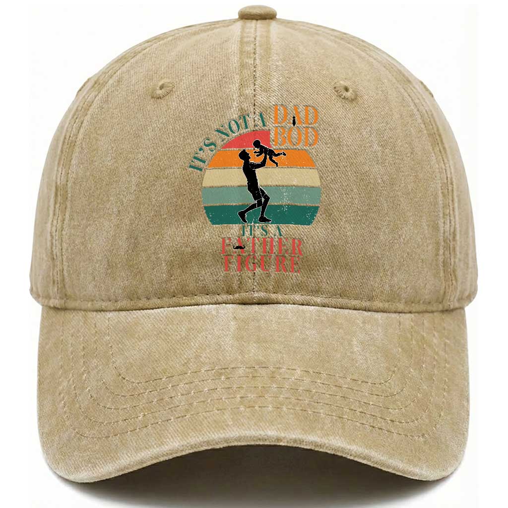 It Is Not A Dad Bod It Is A Father Figure Washed Cotton Baseball Cap Funny Dad Saying