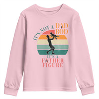 It Is Not A Dad Bod It Is A Father Figure Youth Sweatshirt Funny Dad Saying - Wonder Print Shop