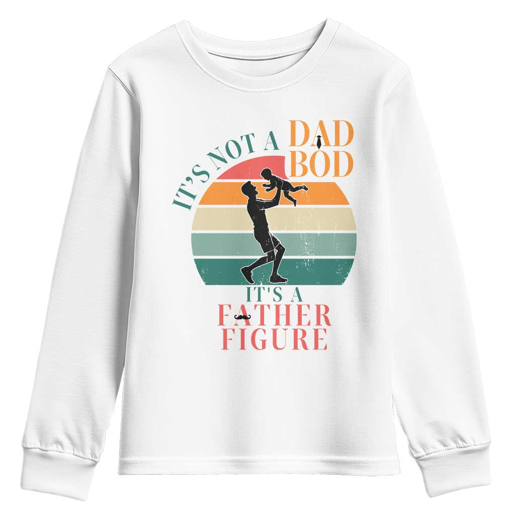 It Is Not A Dad Bod It Is A Father Figure Youth Sweatshirt Funny Dad Saying - Wonder Print Shop