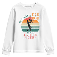 It Is Not A Dad Bod It Is A Father Figure Youth Sweatshirt Funny Dad Saying - Wonder Print Shop