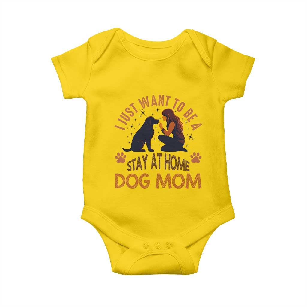 Cute Dog Lover Baby Onesie I Just Want To Be A Stay At Home Dog Mom - Wonder Print Shop