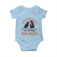 Cute Dog Lover Baby Onesie I Just Want To Be A Stay At Home Dog Mom - Wonder Print Shop