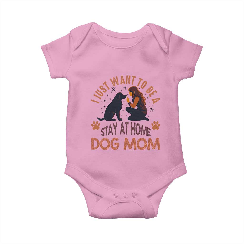 Cute Dog Lover Baby Onesie I Just Want To Be A Stay At Home Dog Mom - Wonder Print Shop