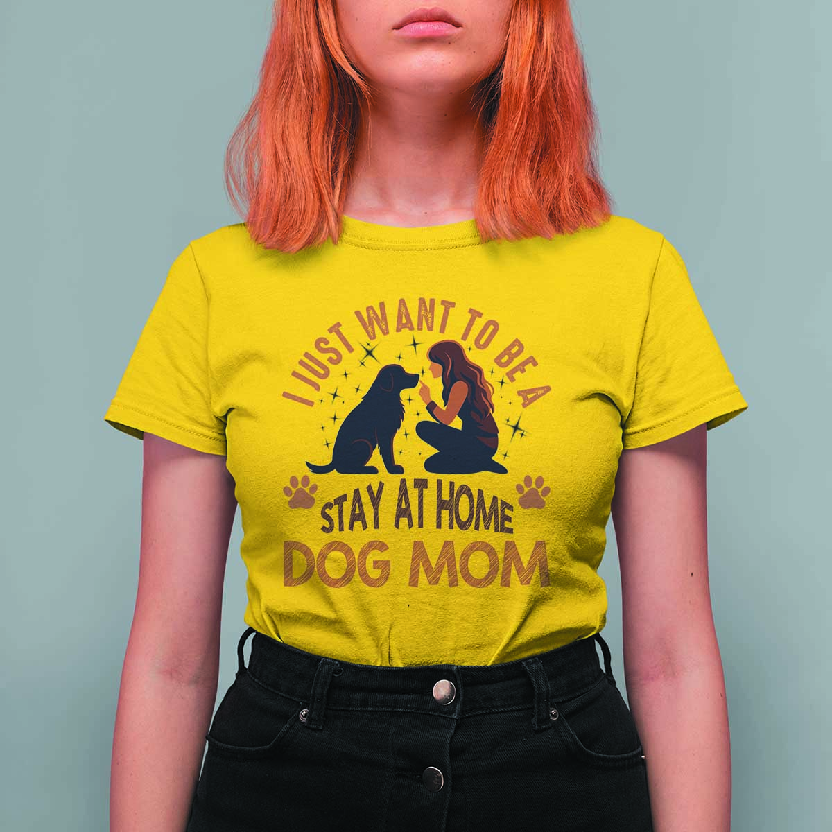 Cute Dog Lover T Shirt For Women I Just Want To Be A Stay At Home Dog Mom - Wonder Print Shop